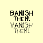 banish-them-vanish-them-11